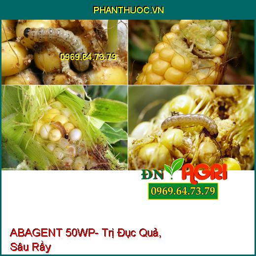 ABAGENT 50WP- Trị Đục Quả, Sâu Rầy