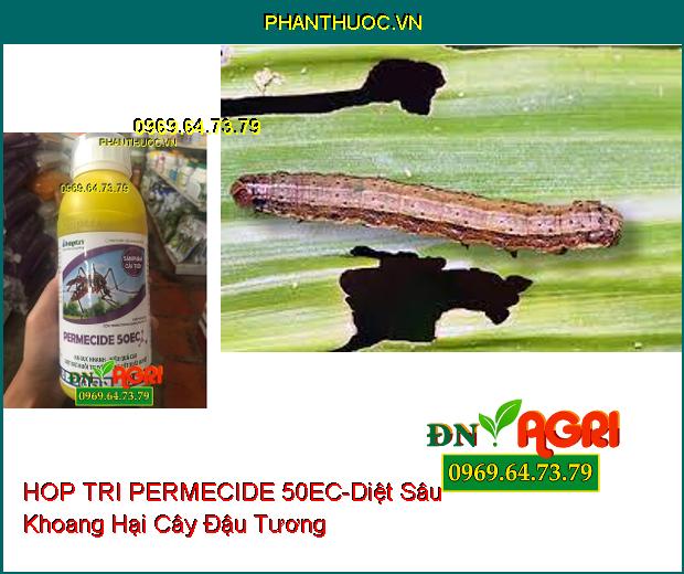 HOP TRI PERMECIDE 50EC – HẠ GỤC NHANH –Diệt Trừ Muỗi Sốt Xuất Huyết , An Toàn