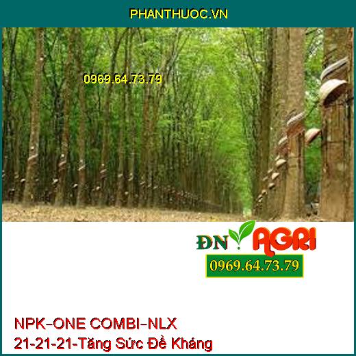 PHÂN BÓN NPK–ONE COMBI–NLX 21-21-21- Tăng Sức Đề Kháng, Cây Ra Hoa Đẹp, Lâu Tàn