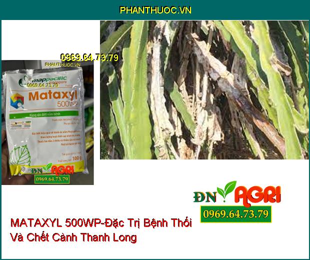 THUỐC TRỪ BỆNH MATAXYL 500WP- Thuốc Trừ Nấm, Lưu Dẫn Mạnh, Trị Cháy lá, Rỉ Sắt, Thán Thư