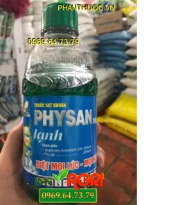 PHYSAN LẠNH 20SL – Đặc Trị Bệnh Do Vi Khuẩn Gây Hại