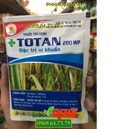 TOTAN 200WP -Đặc Trị Bệnh Do Vi Khuẩn -Phòng Cháy Lá Lép Vàng