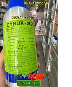 CYRUX 25EC- Đặc Trị Các Loại Sâu Cắn Phá, Chích Hút, Đục Hoa, Đục Quả