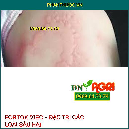 FORTOX 50EC – ĐẶC TRỊ CÁC LOẠI SÂU HẠI