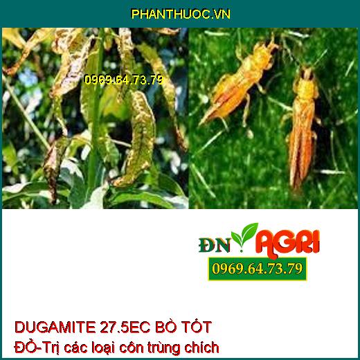 DUGAMITE 27.5EC BÒ TÓT ĐỎ-Trị các loại côn trùng chích hút 