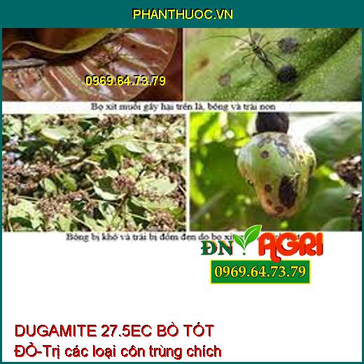 DUGAMITE 27.5EC BÒ TÓT ĐỎ-Trị các loại côn trùng chích hút 