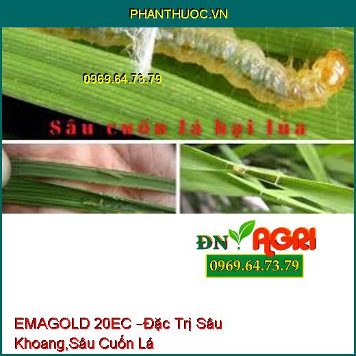 EMAGOLD 20EC –Đặc Trị Sâu Khoang,Sâu Cuốn Lá