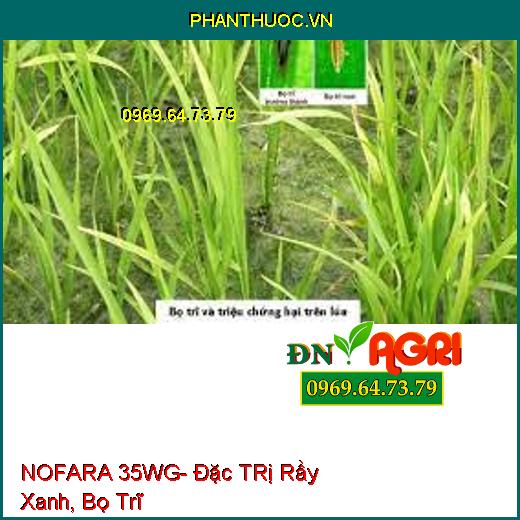 NOFARA 35WG- Đặc TRị Rầy Xanh, Bọ Trĩ