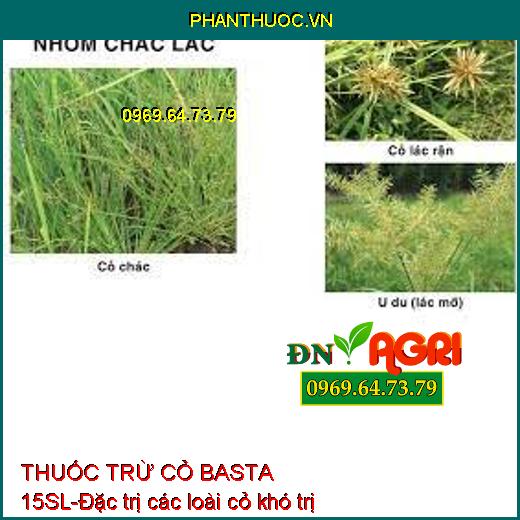 THUỐC TRỪ CỎ BASTA 15SL-Đặc trị các loài cỏ khó trị