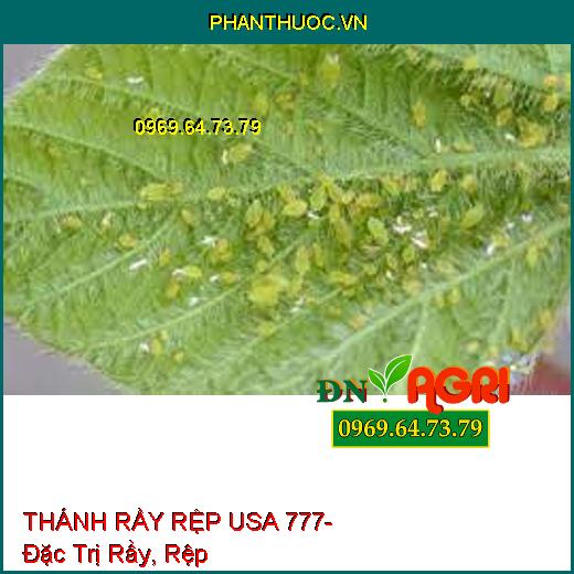 THÁNH RẦY RỆP USA 777- Đặc Trị Rầy, Rệp