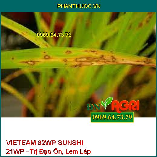 VIETEAM 82WP SUNSHI 21WP –Trị Đạo Ôn, Lem Lép Hạt