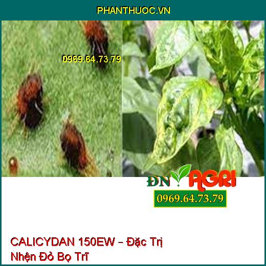 CALICYDAN 150EW – Đặc Trị Nhện Đỏ Bọ Trĩ