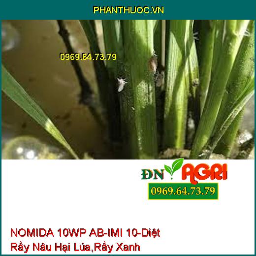 NOMIDA 10WP AB-IMI 10-Diệt Rầy Nâu Hại Lúa,Rầy Xanh