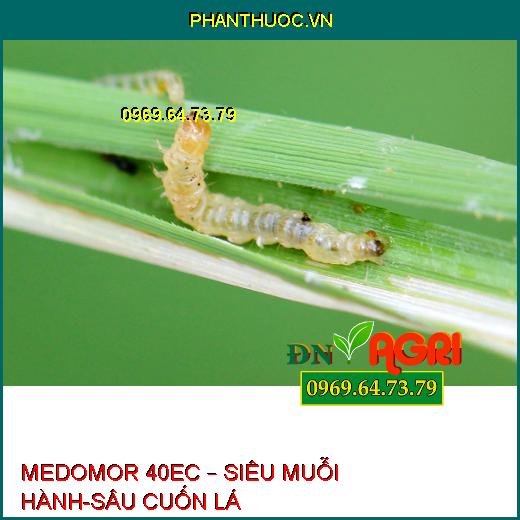 MEDOMOR 40EC – SIÊU MUỖI HÀNH-SÂU CUỐN LÁ