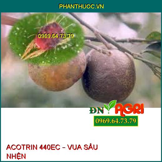 ACOTRIN 440EC – VUA SÂU NHỆN