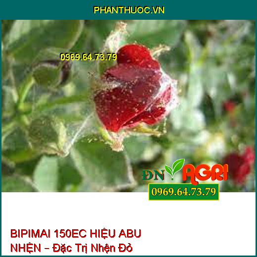 BIPIMAI 150EC HIỆU ABU NHỆN – Đặc Trị Nhện Đỏ