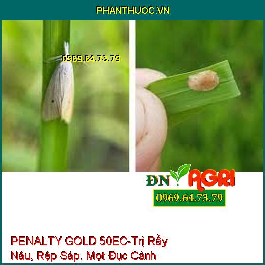 PENALTY GOLD 50EC-Trị Rầy Nâu, Rệp Sáp, Mọt Đục Cành