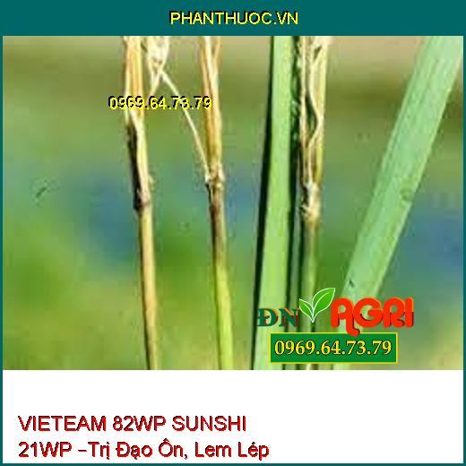 VIETEAM 82WP SUNSHI 21WP –Trị Đạo Ôn, Lem Lép Hạt