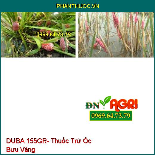 DUBA 155GR- Thuốc Trừ Ốc Bưu Vàng