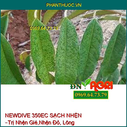 NEWDIVE 350EC SẠCH NHỆN –Trị Nhện Gié,Nhện Đỏ, Nhện Lông