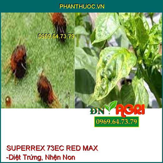 SUPERREX 73EC RED MAX -Diệt Trứng, Nhện Non