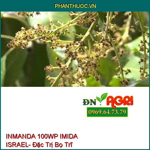 INMANDA 100WP IMIDA ISRAEL- Đặc Trị Bọ Trĩ