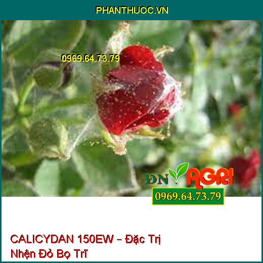 CALICYDAN 150EW – Đặc Trị Nhện Đỏ Bọ Trĩ