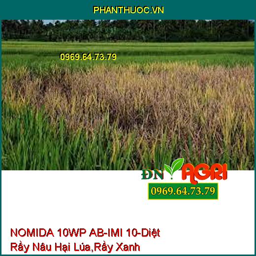 NOMIDA 10WP AB-IMI 10-Diệt Rầy Nâu Hại Lúa,Rầy Xanh