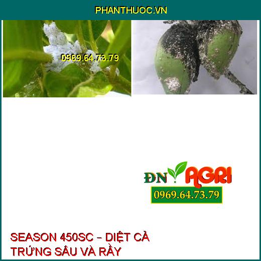 SEASON 450SC – DIỆT CẢ TRỨNG SÂU VÀ RẦY