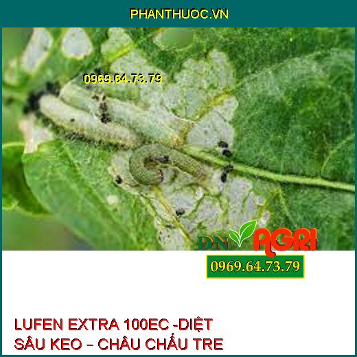 LUFEN EXTRA 100EC -DIỆT SÂU KEO – CHÂU CHẤU TRE