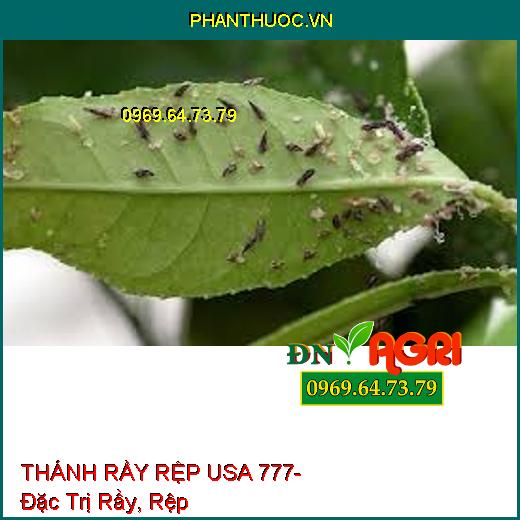 THÁNH RẦY RỆP USA 777- Đặc Trị Rầy, Rệp