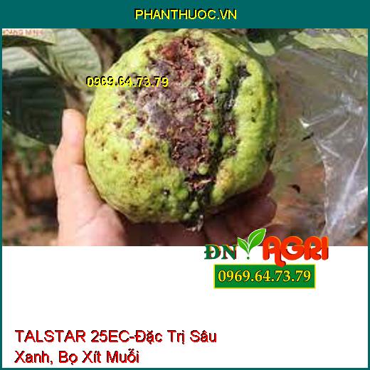 TALSTAR 25EC-Đặc Trị Sâu Xanh, Bọ Xít Muỗi