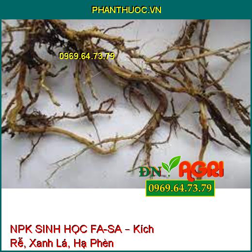 NPK SINH HỌC FA-SA – Kích Rễ, Xanh Lá, Hạ Phèn