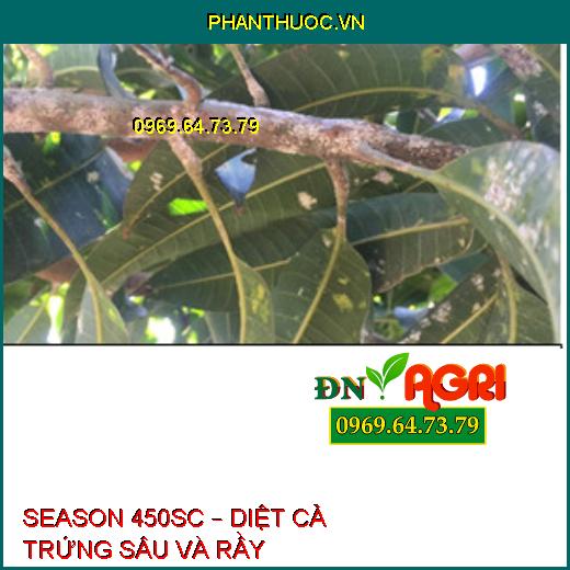 SEASON 450SC – DIỆT CẢ TRỨNG SÂU VÀ RẦY