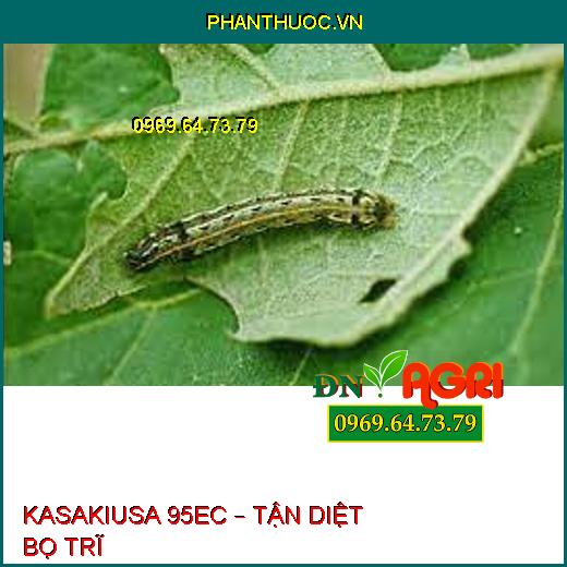 KASAKIUSA 95EC – TẬN DIỆT BỌ TRĨ