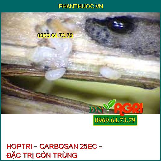 HOPTRI – CARBOSAN 25EC – ĐẶC TRỊ CÔN TRÙNG