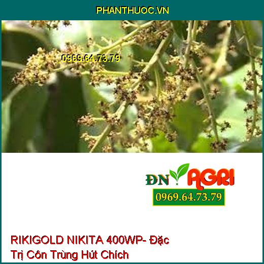 RIKIGOLD NIKITA 400WP- Đặc Trị Côn Trùng Hút Chích