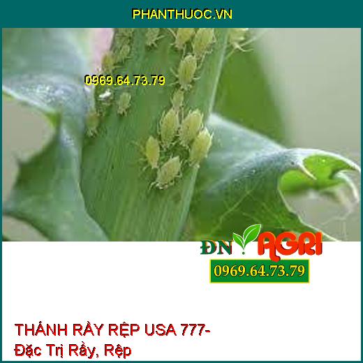 THÁNH RẦY RỆP USA 777- Đặc Trị Rầy, Rệp