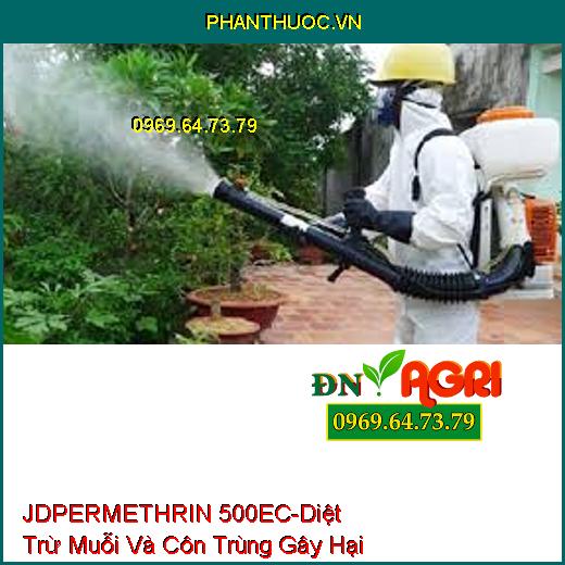 JDPERMETHRIN 500EC-Diệt Trừ Muỗi Và Côn Trùng Gây Hại