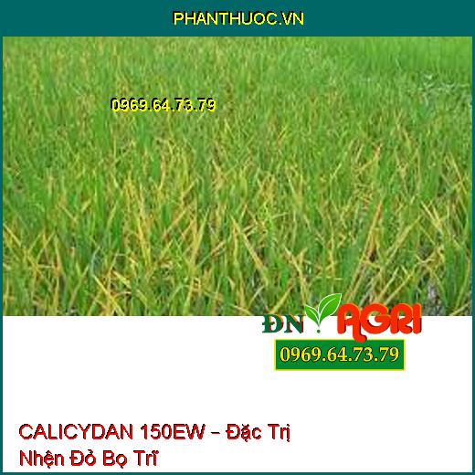 CALICYDAN 150EW – Đặc Trị Nhện Đỏ Bọ Trĩ