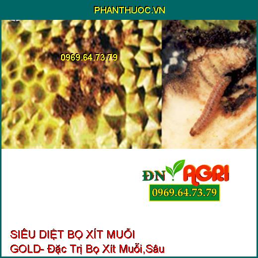 SIÊU DIỆT BỌ XÍT MUỖI GOLD- Đặc Trị Bọ Xít Muỗi,Sâu