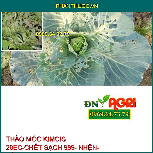 THẢO MỘC KIMCIS 20EC-CHẾT SẠCH 999- NHỆN- SÂU