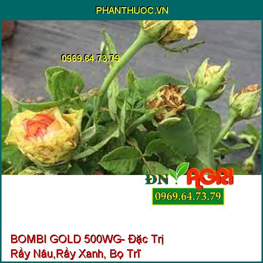 BOMBI GOLD 500WG- Đặc Trị Rầy Nâu,Rầy Xanh, Bọ Trĩ