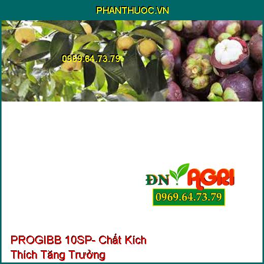 PROGIBB 10SP- Chất Kích Thích Tăng Trưởng