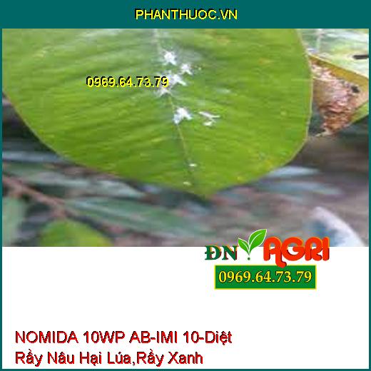 NOMIDA 10WP AB-IMI 10-Diệt Rầy Nâu Hại Lúa,Rầy Xanh