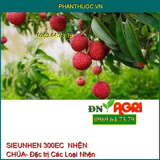 SIEUNHEN 300EC  NHỆN CHÚA- Đặc trị Các Loại Nhện