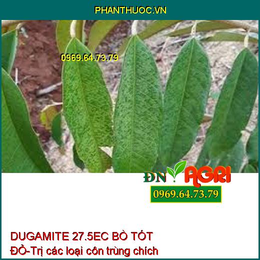 DUGAMITE 27.5EC BÒ TÓT ĐỎ-Trị các loại côn trùng chích hút 