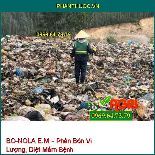 BO-NOLA E.M – Phân Bón Vi Lượng, Diệt Mầm Bệnh