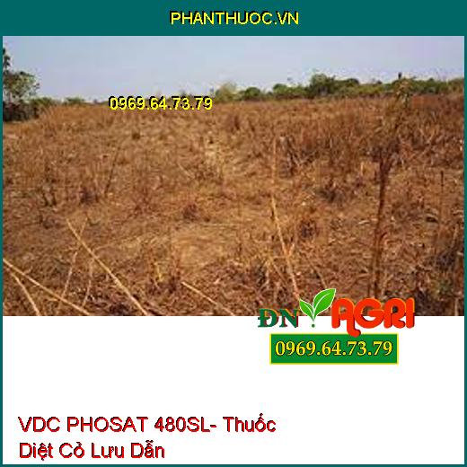 VDC PHOSAT 480SL- Thuốc Diệt Cỏ Lưu Dẫn