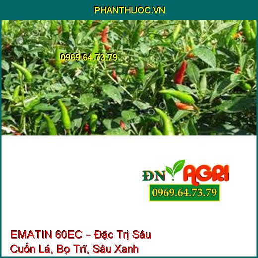 EMATIN 60EC – Đặc Trị Sâu Cuốn Lá, Bọ Trĩ, Sâu Xanh